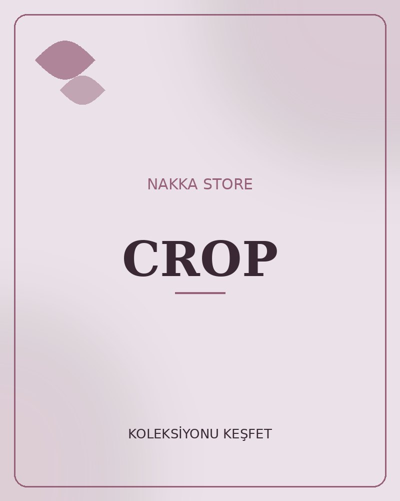 CROP koleksiyonu