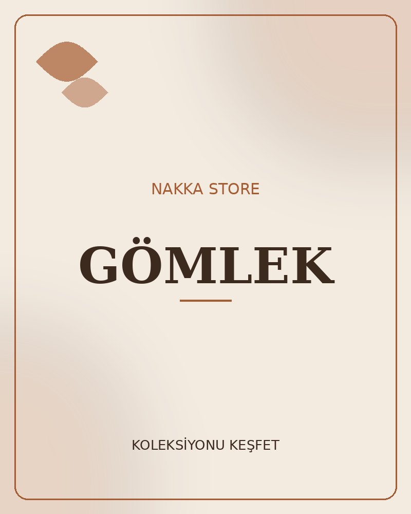 GÖMLEK koleksiyonu