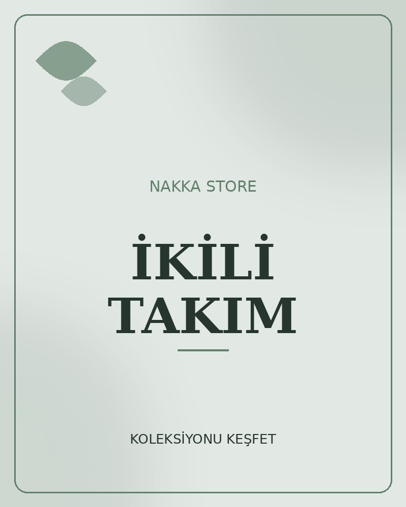 İKİLİ TAKIM koleksiyonu