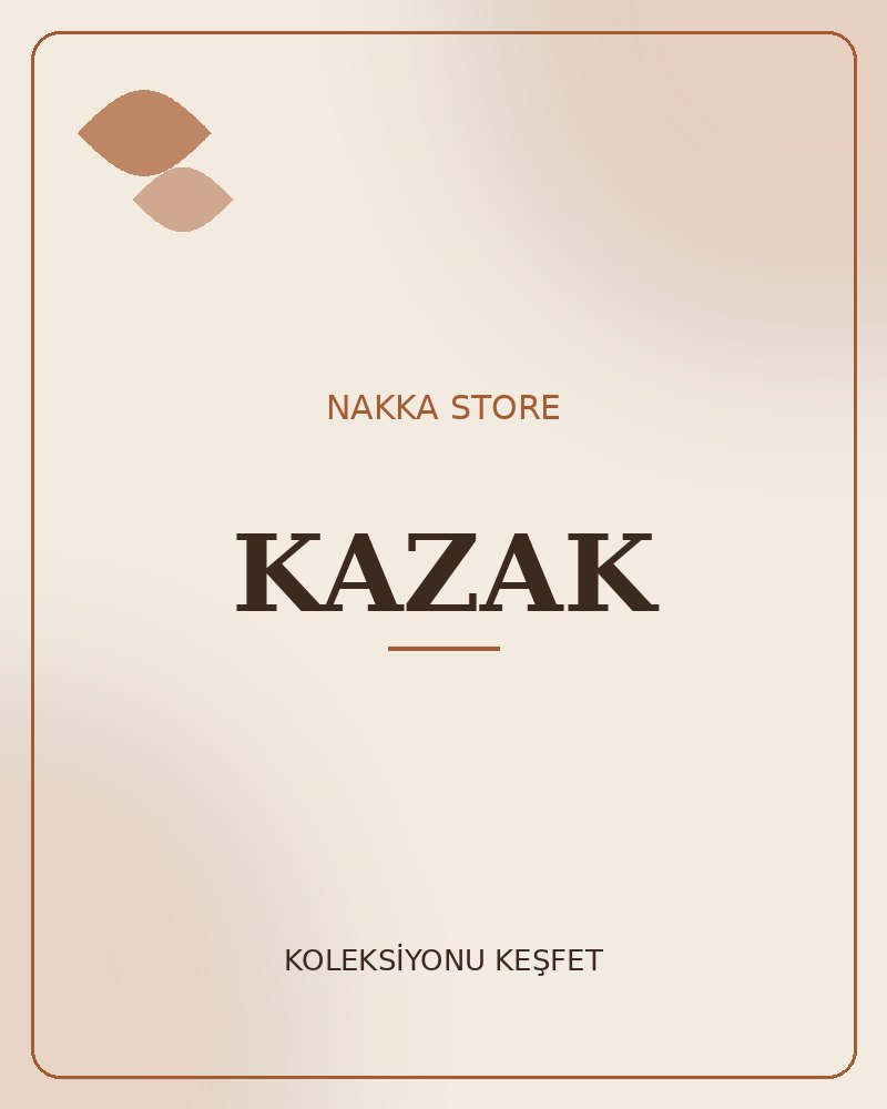 KAZAK koleksiyonu