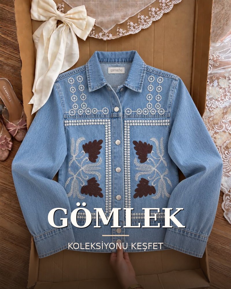 GÖMLEK koleksiyonu