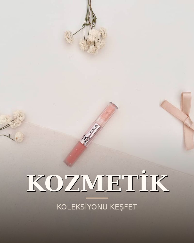 KOZMETİK koleksiyonu